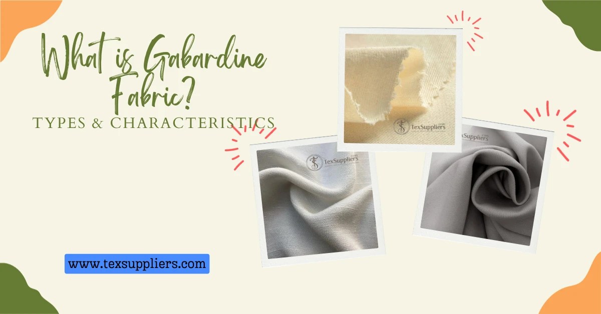 What is Gabardine Fabric? Types & Characteristics Textile Suppliers